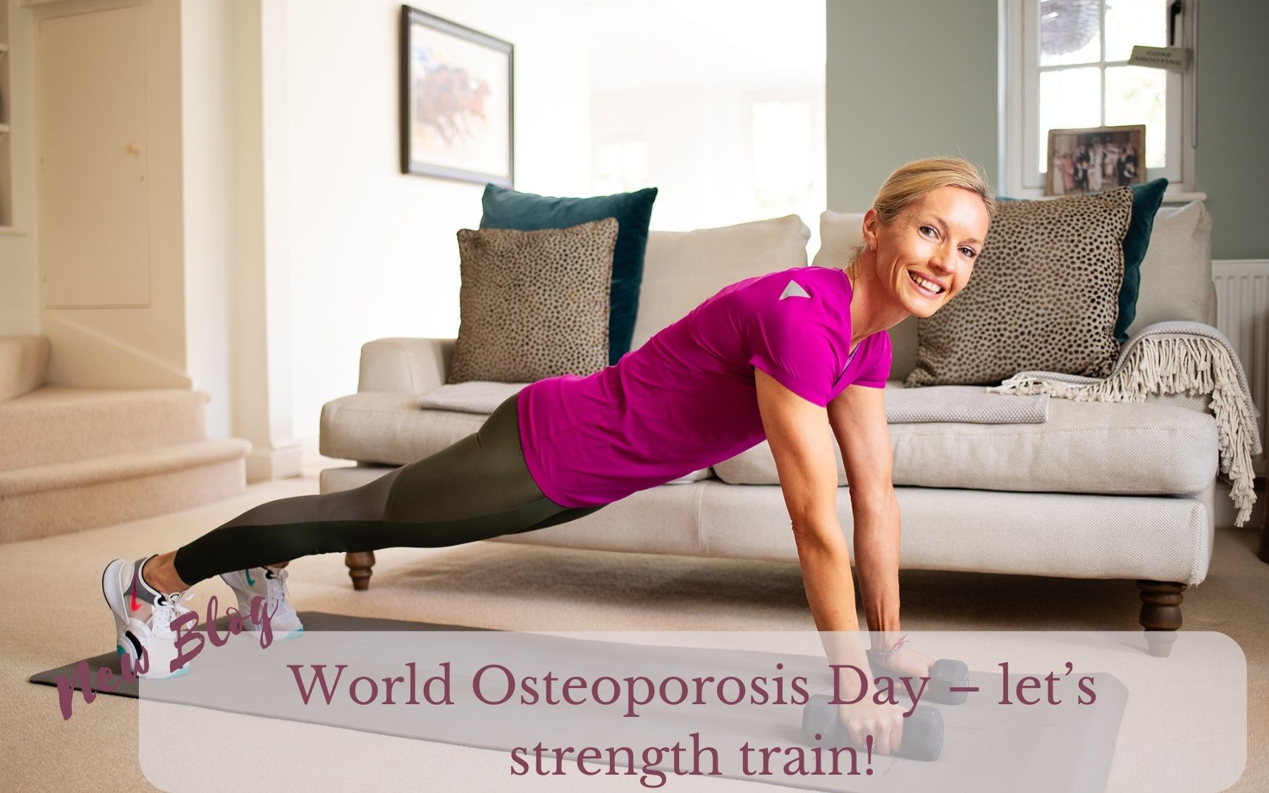 World Osteoporosis Day – let’s strength train!
